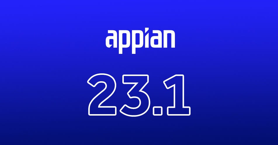 Appian 23.1 for Total Experience and Process Automation 