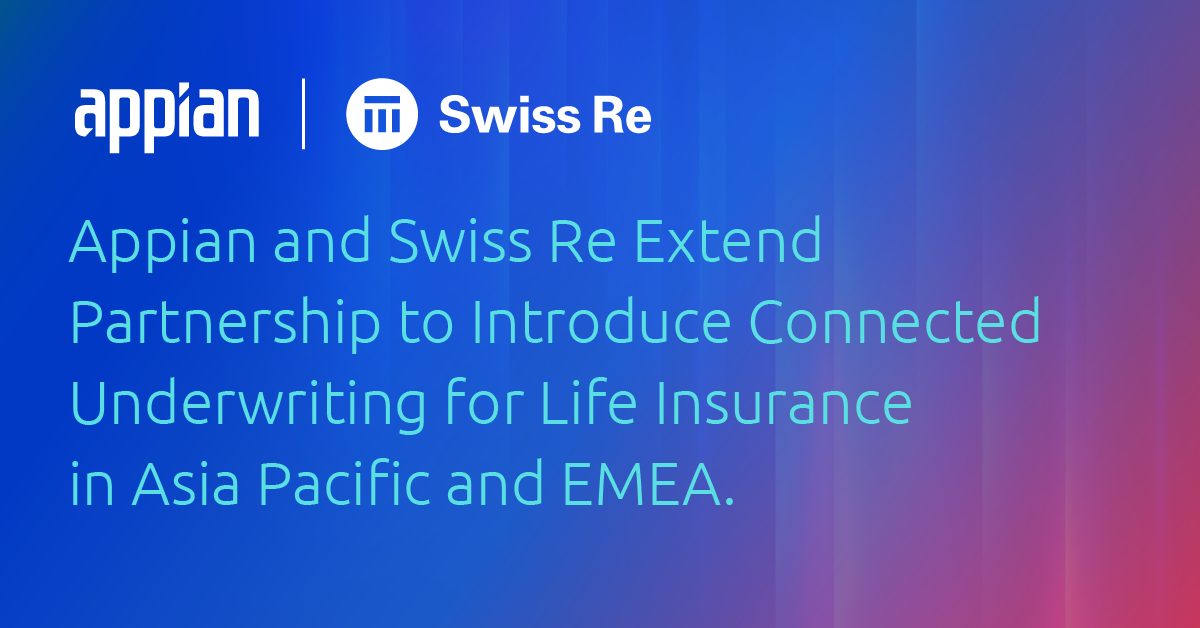 Appian+and+Swiss+Re+expand+partnership+to+introduce+Connected+Underwriting+for+life+insurance+in+Asia+Pacific+and+EMEA